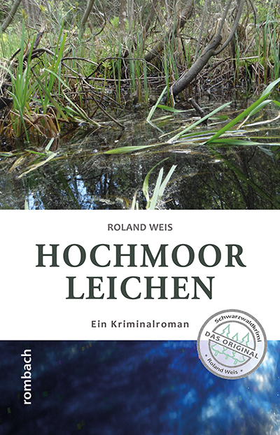 Hochmoorleichen - Roland Weis