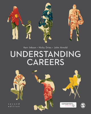 Understanding Careers -  John Arnold,  Nicky Dries,  Kerr Inkson