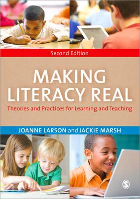 Making Literacy Real -  Joanne Larson,  Jackie Marsh