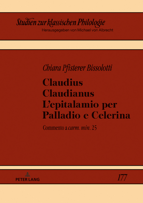 Claudius Claudianus. L’epitalamio per Palladio e Celerina - Chiara Pfisterer