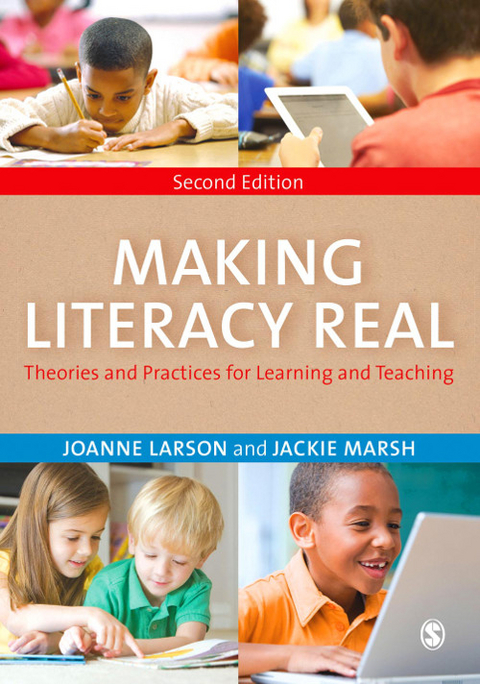 Making Literacy Real - Joanne Larson, Jackie Marsh