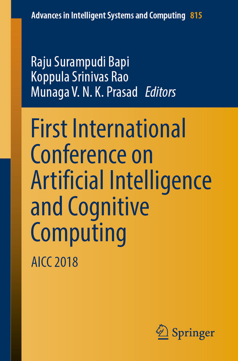 First International Conference on Artificial Intelligence and Cognitive Computing - 