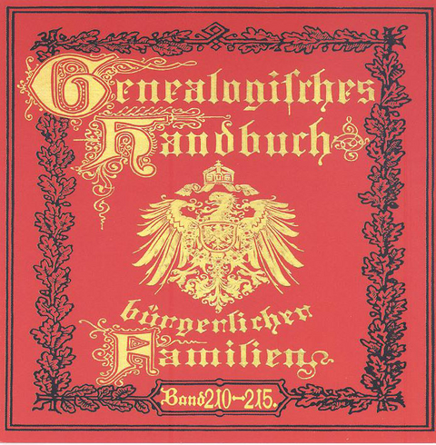 Deutsches Geschlechterbuch - CD-ROM. Genealogisches Handbuch bürgerlicher Familien / Genealogisches Handbuch bürgerlicher Familie Bände 210-215 - 