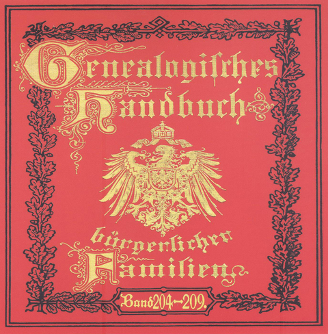 Deutsches Geschlechterbuch - CD-ROM. Genealogisches Handbuch bürgerlicher Familien / Genealogisches Handbuch bürgerlicher Familien Bände 204-209 - 