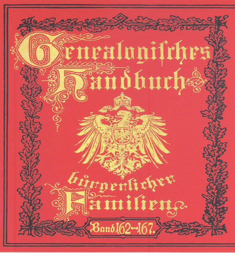 Deutsches Geschlechterbuch - CD-ROM. Genealogisches Handbuch bürgerlicher Familien / Genealogisches Handbuch bürgerlicher Familien Bände 162-167 - 