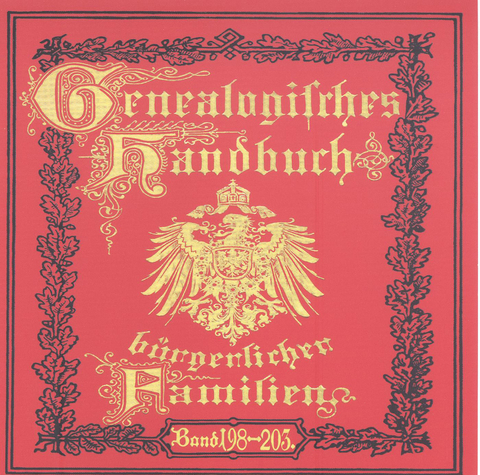 Deutsches Geschlechterbuch - CD-ROM. Genealogisches Handbuch bürgerlicher Familien / Genealogisches Handbuch bürgerlicher Familien Bände 198-203 - 