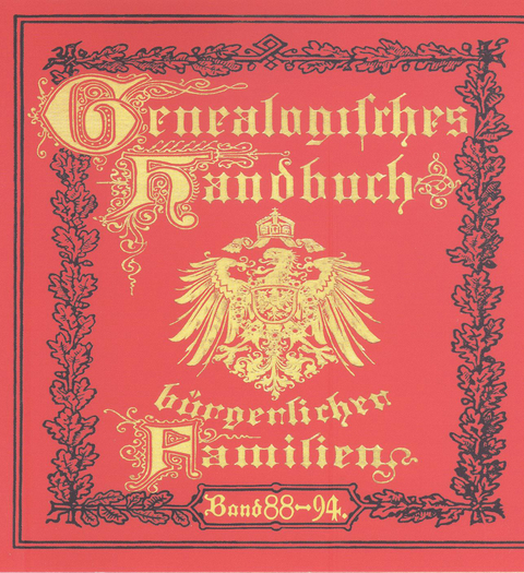 Deutsches Geschlechterbuch - CD-ROM. Genealogisches Handbuch bürgerlicher Familien / Genealogisches Handbuch bürgerlicher Familien Bände 88-94 - 