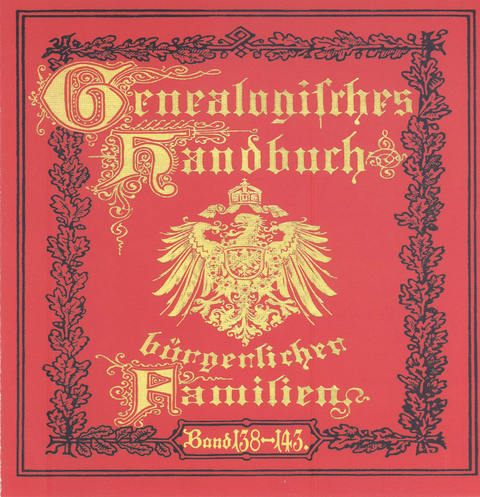Deutsches Geschlechterbuch - CD-ROM. Genealogisches Handbuch bürgerlicher Familien / Genealogisches Handbuch bürgerlicher Familien Bände 138-143 - 