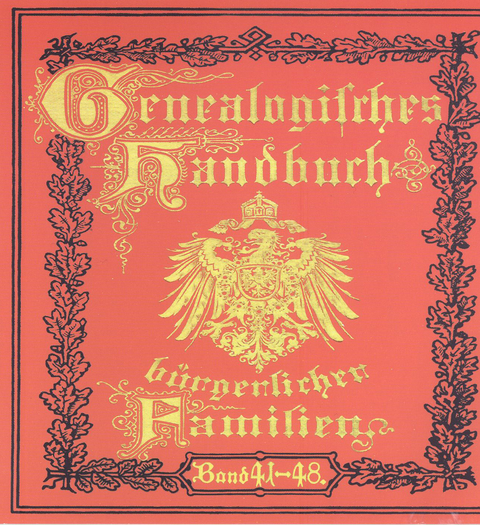 Deutsches Geschlechterbuch - CD-ROM. Genealogisches Handbuch bürgerlicher Familien / Genealogisches Handbuch bürgerlicher Familien Bände 41-48 - 