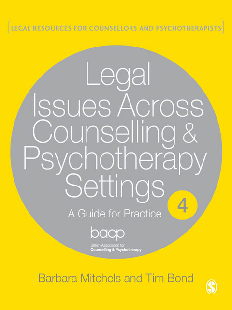 Legal Issues Across Counselling & Psychotherapy Settings - Barbara Mitchels, Tim Bond