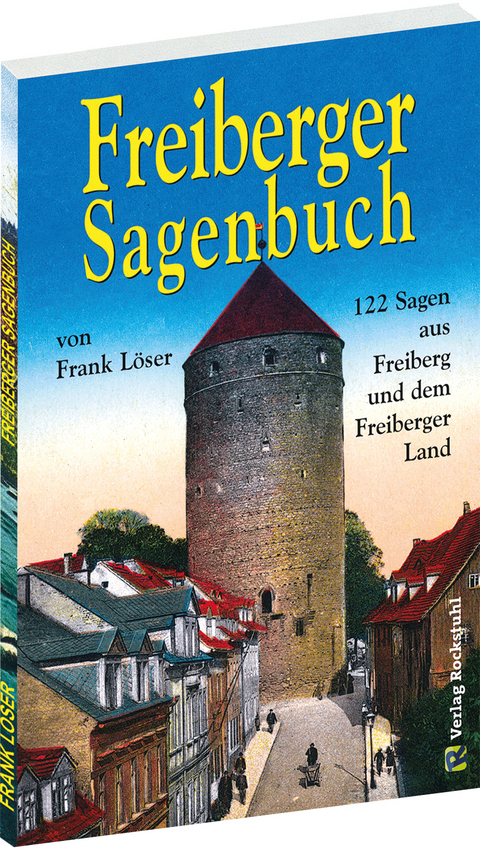 Freiberger Sagenbuch - Frank Löser