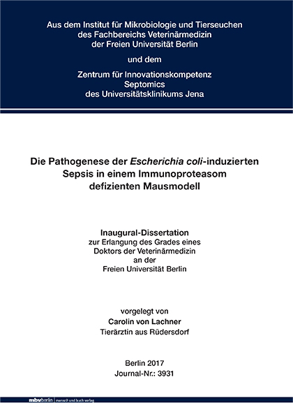 Die Pathogenese der Escherichia coli-induzierten Sepsis in einem Immunoproteasom defizienten Mausmodell - Carolin von Lachner