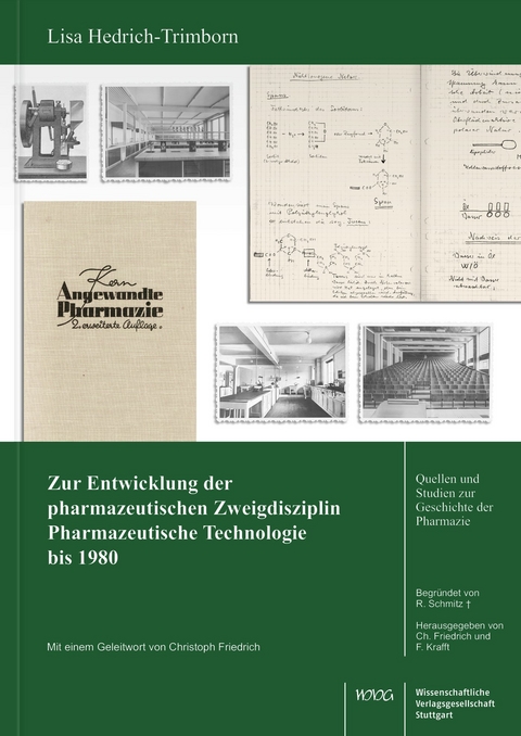 Zur Entwicklung der pharmazeutischen Zweigdisziplin Pharmazeutische Technologie bis 1980 - Lisa Hedrich-Trimborn