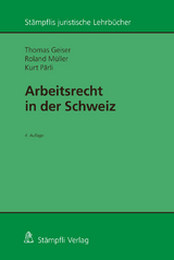 Arbeitsrecht in der Schweiz - Thomas Geiser, Roland Müller, Kurt Pärli