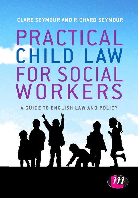 Practical Child Law for Social Workers - Clare Seymour, Richard B. Seymour