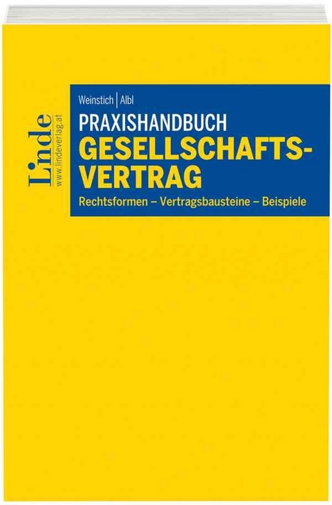 Praxishandbuch Gesellschaftsvertrag - Ulrich Weinstich, Alexander Albl