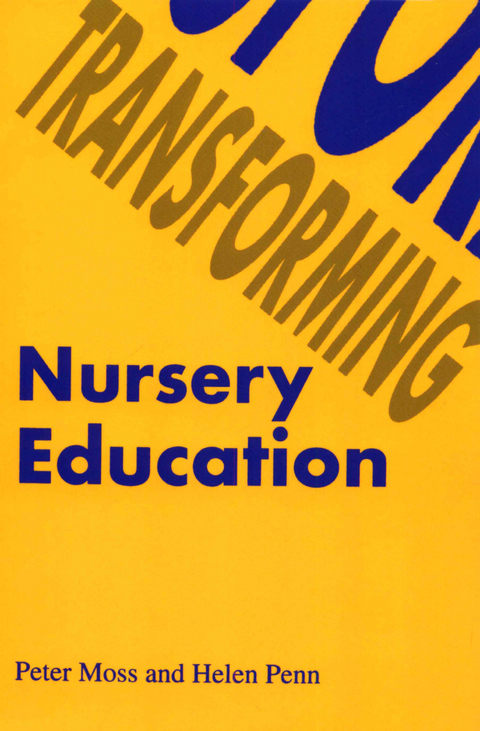 Transforming Nursery Education -  Peter Moss,  Helen Penn