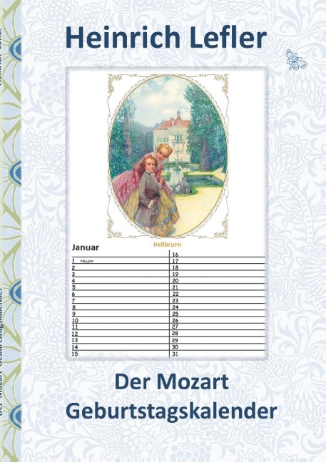 Der Mozart Geburtstagskalender (Wolfgang Amadeus Mozart) - Heinrich Lefler, Elizabeth M. Potter