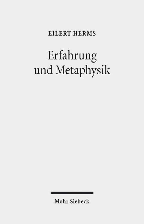 Erfahrung und Metaphysik - Eilert Herms