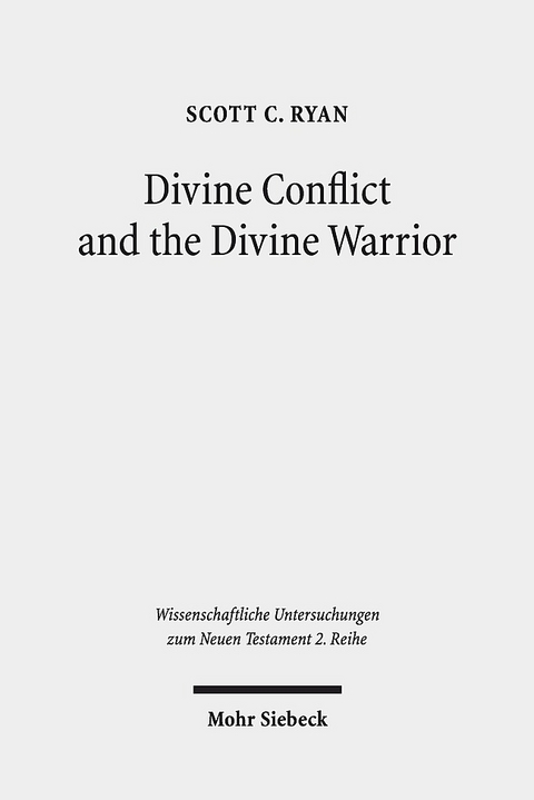 Divine Conflict and the Divine Warrior - Scott C. Ryan