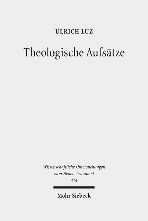 Theologische Aufsätze - Ulrich Luz