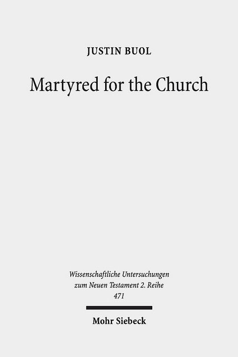 Martyred for the Church - Justin Buol