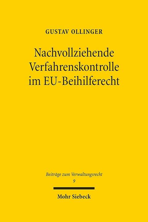 Nachvollziehende Verfahrenskontrolle im EU-Beihilferecht - Gustav Ollinger