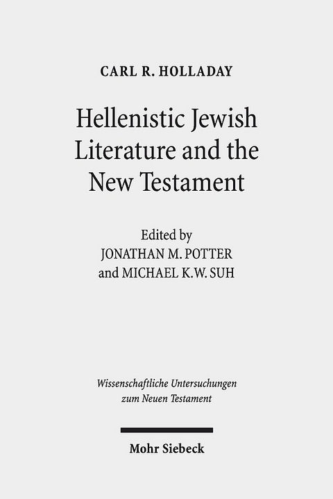 Hellenistic Jewish Literature and the New Testament - Carl R. Holladay