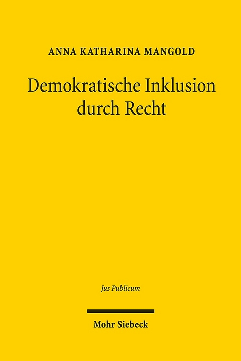 Demokratische Inklusion durch Recht - Anna Katharina Mangold