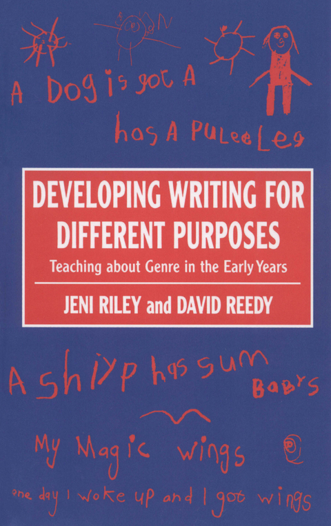 Developing Writing for Different Purposes -  David Reedy,  Jeni Riley