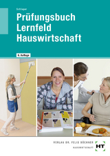 Prüfungsbuch Lernfeld Hauswirtschaft - Cornelia A. Schlieper