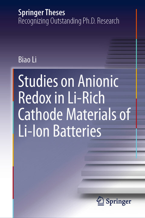 Studies on Anionic Redox in Li-Rich Cathode Materials of Li-Ion Batteries - Biao Li