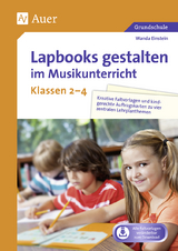 Lapbooks gestalten im Musikunterricht Kl. 2-4 - Wanda Einstein