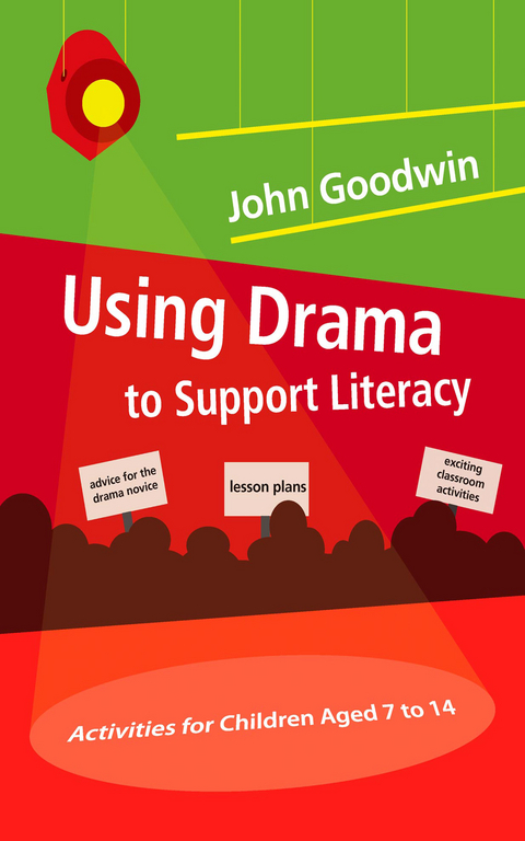 Using Drama to Support Literacy - John Goodwin