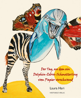 Der Tag, an dem ein Delphin-Zebra-Schmetterling vom Papier verschwand - Laura Hari