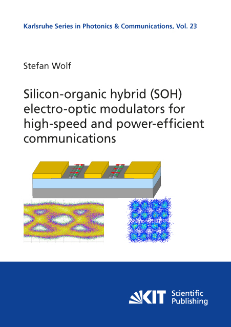 Silicon-organic hybrid (SOH) electro-optic modulators for high-speed and power-efficient communications - Stefan Wolf