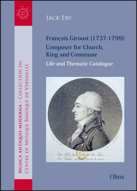 François Giroust (1737-1799): Composer for Church, King and Commune - Jack Eby