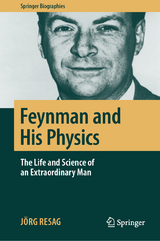 Feynman and His Physics - Jörg Resag