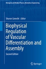 Biophysical Regulation of Vascular Differentiation and Assembly - Gerecht, Sharon