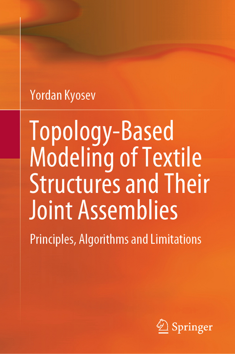 Topology-Based Modeling of Textile Structures and Their Joint Assemblies - Yordan Kyosev