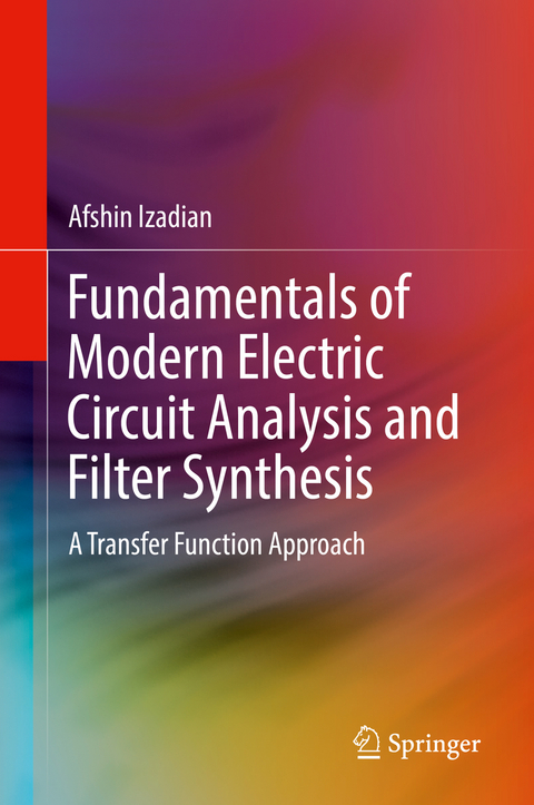 Fundamentals of Modern Electric Circuit Analysis and Filter Synthesis - Afshin Izadian