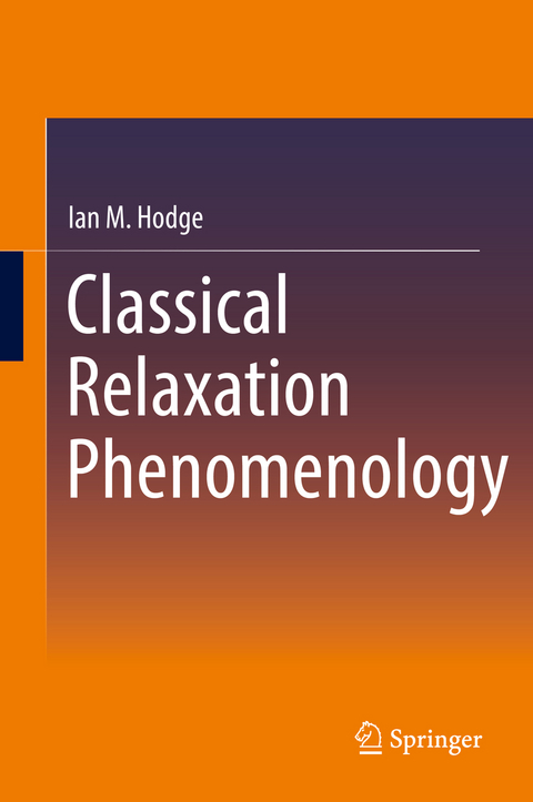 Classical Relaxation Phenomenology - Ian M. Hodge
