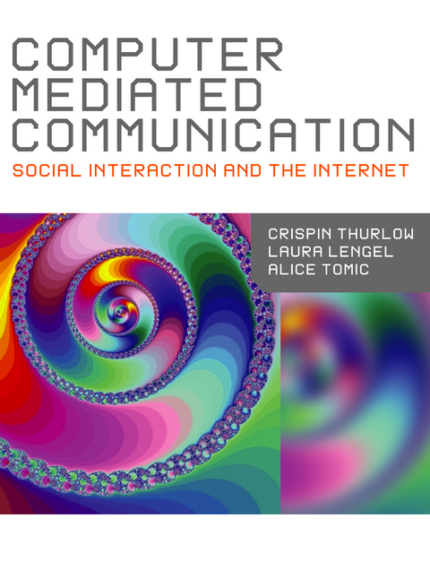 Computer Mediated Communication -  Laura Lengel,  Crispin Thurlow,  Alice Tomic