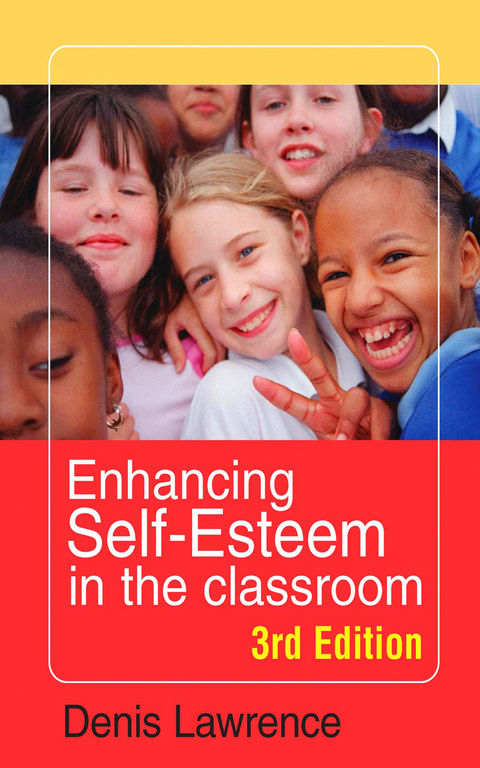 Enhancing Self-esteem in the Classroom -  Denis Lawrence