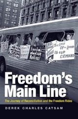 Freedom's Main Line -  Derek Charles Catsam