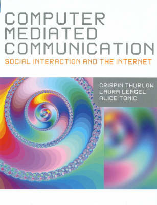 Computer Mediated Communication -  Laura Lengel,  Crispin Thurlow,  Alice Tomic