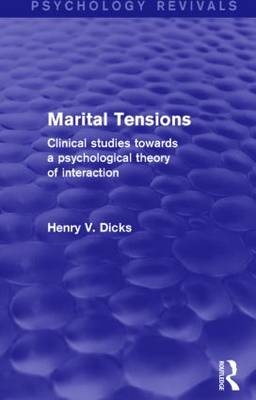 Marital Tensions (Psychology Revivals) -  Henry V. Dicks