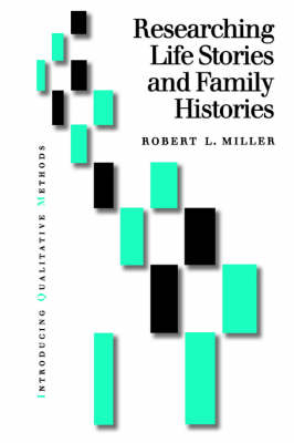 Researching Life Stories and Family Histories -  Robert Lee Miller