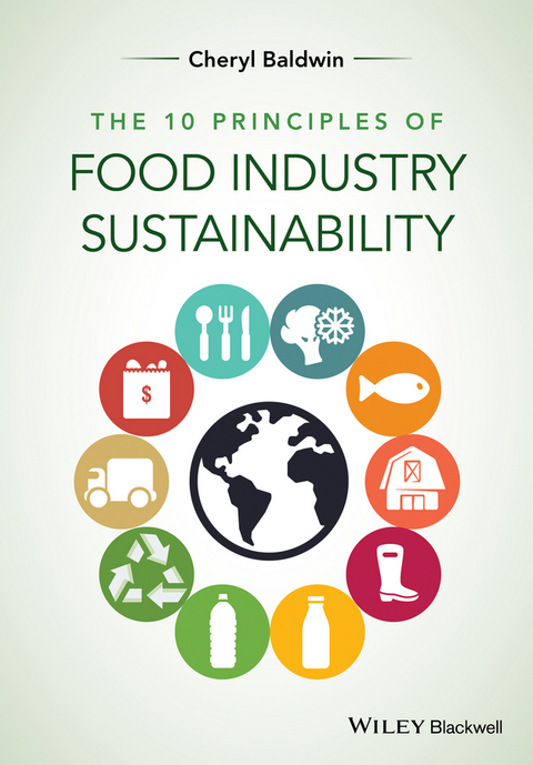 10 Principles of Food Industry Sustainability -  Cheryl J. Baldwin