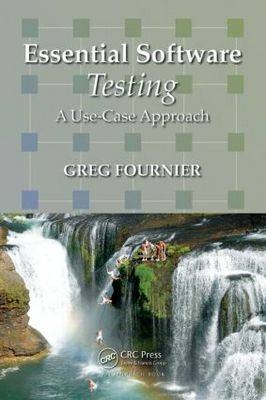 Essential Software Testing -  Greg Fournier